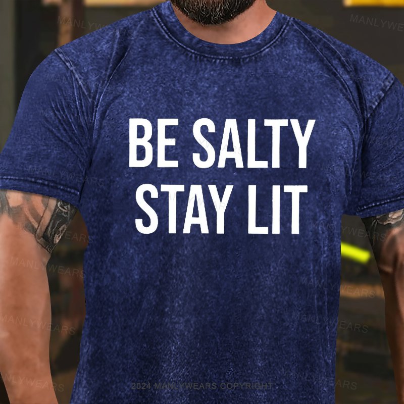 Be Salty Stay Lit Washed T-Shirt