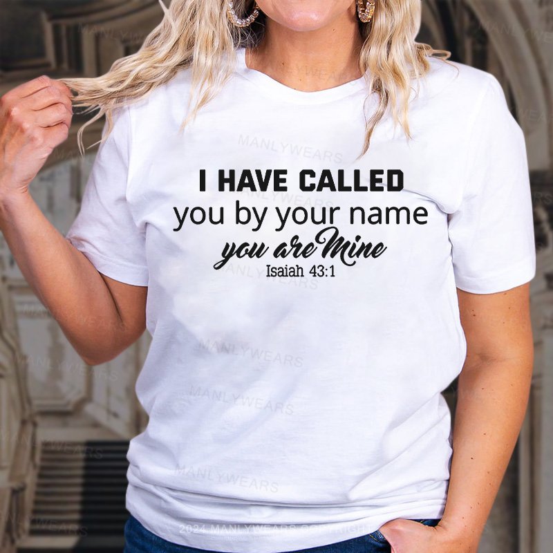 I Have Called You By Your Name Women T-Shirt