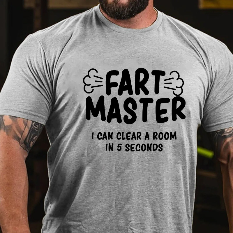 Fart Master I Can Clear A Room In 5 Seconds T-shirt