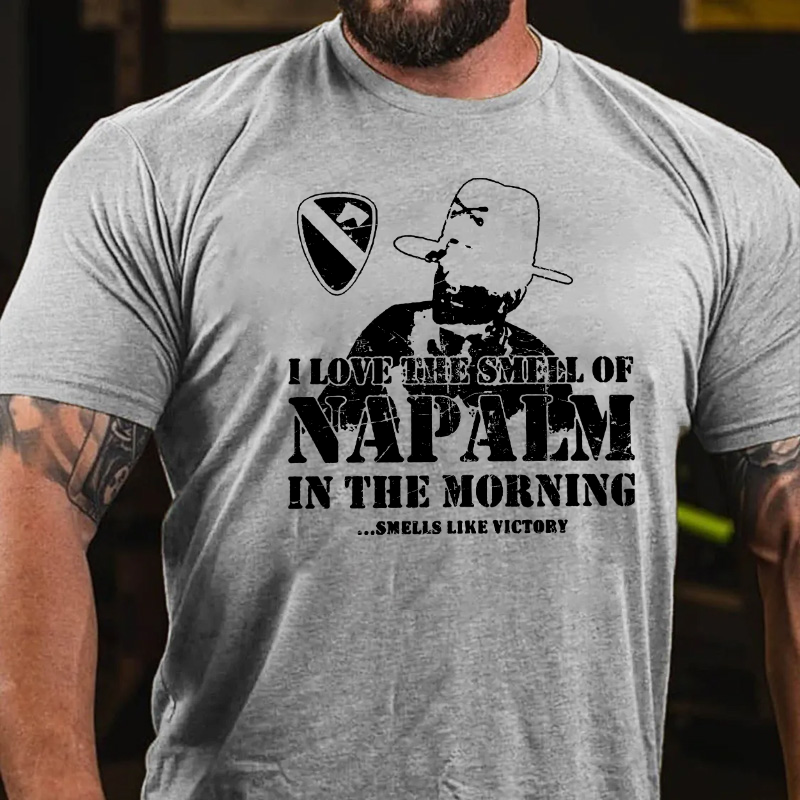 I Love The Smell Of Napalm In The Morning Vietnam War T-shirt