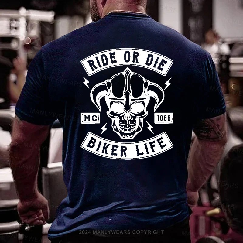 Ride Or Die Biker Life T-Shirt