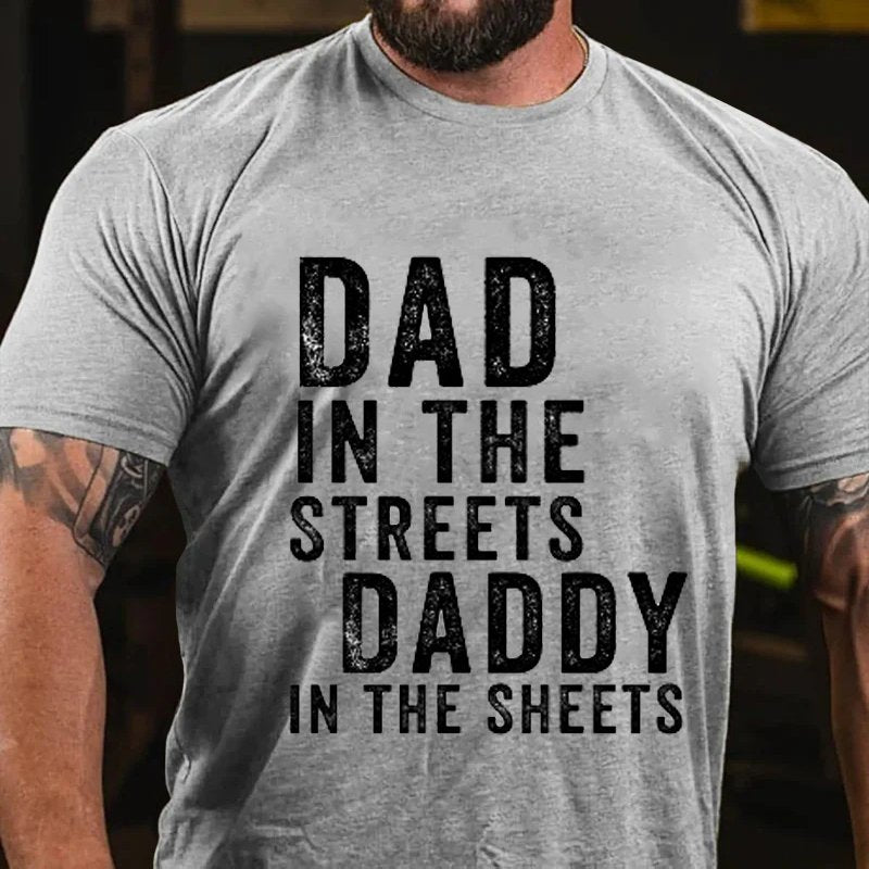 Dad In The Streets Daddy In The Sheets T-Shirt