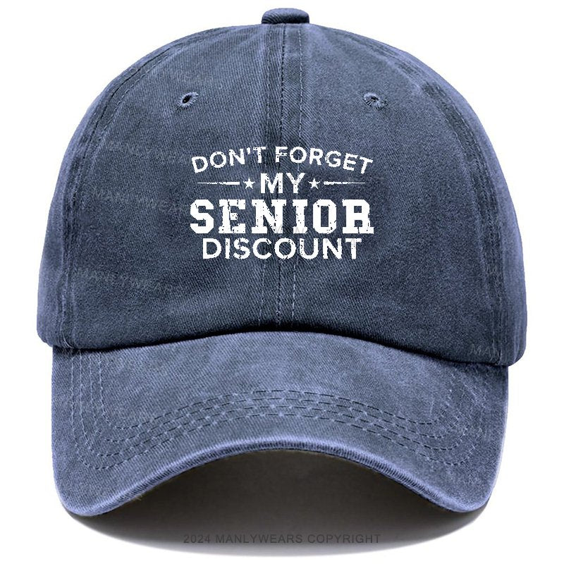 Don't Forget My Senior Discount Cap