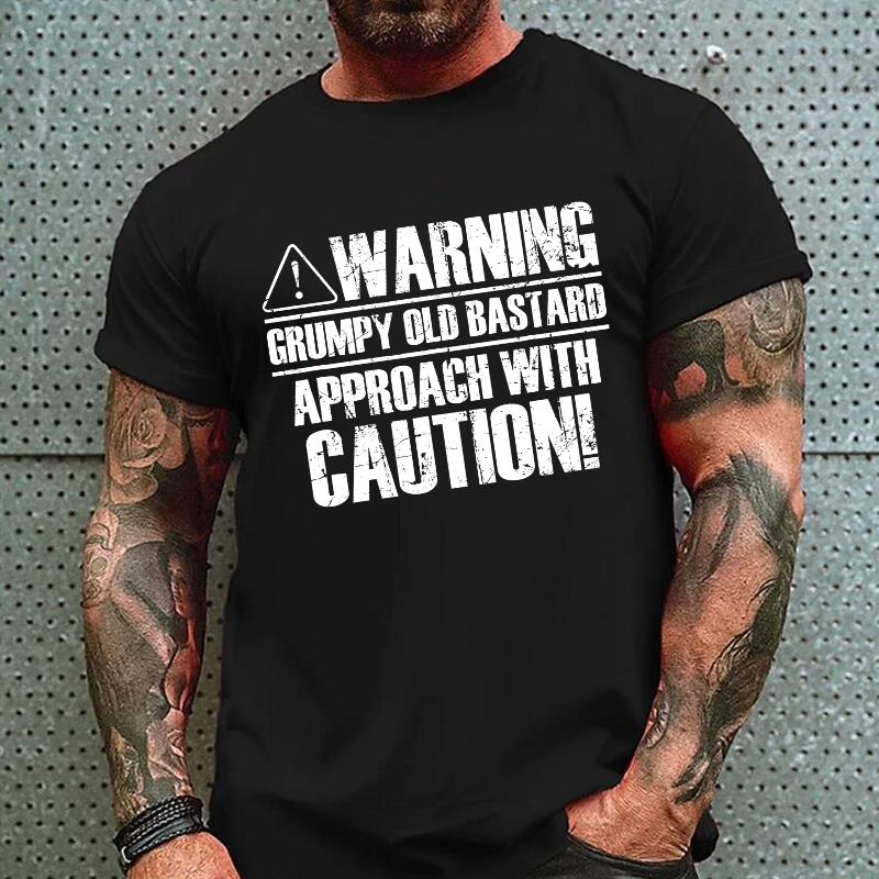 Warning Grumpy Old Bastard Approach With Caution T-shirt