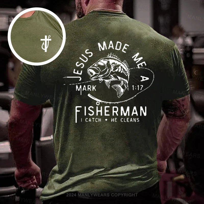 Jesus Made Me A  Fisherman Double-sided Print T-shirt