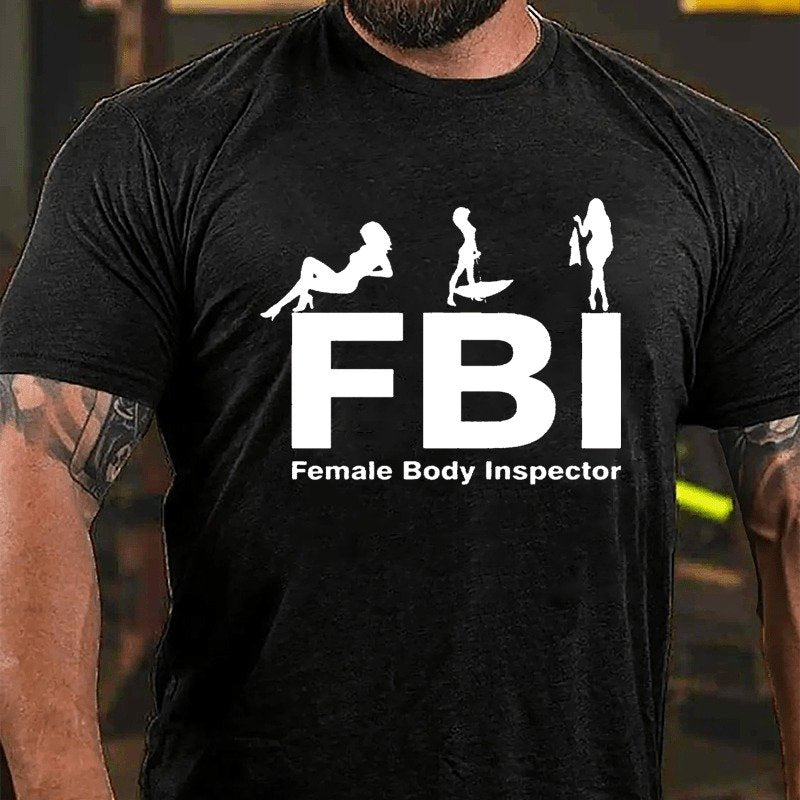 Fbi Female Body Inspector T-shirt