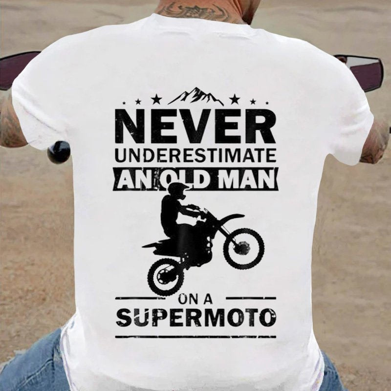 Never Underestimate An Old Man On A Supermoto T-Shirt