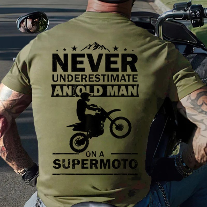 Never Underestimate An Old Man On A Supermoto T-Shirt