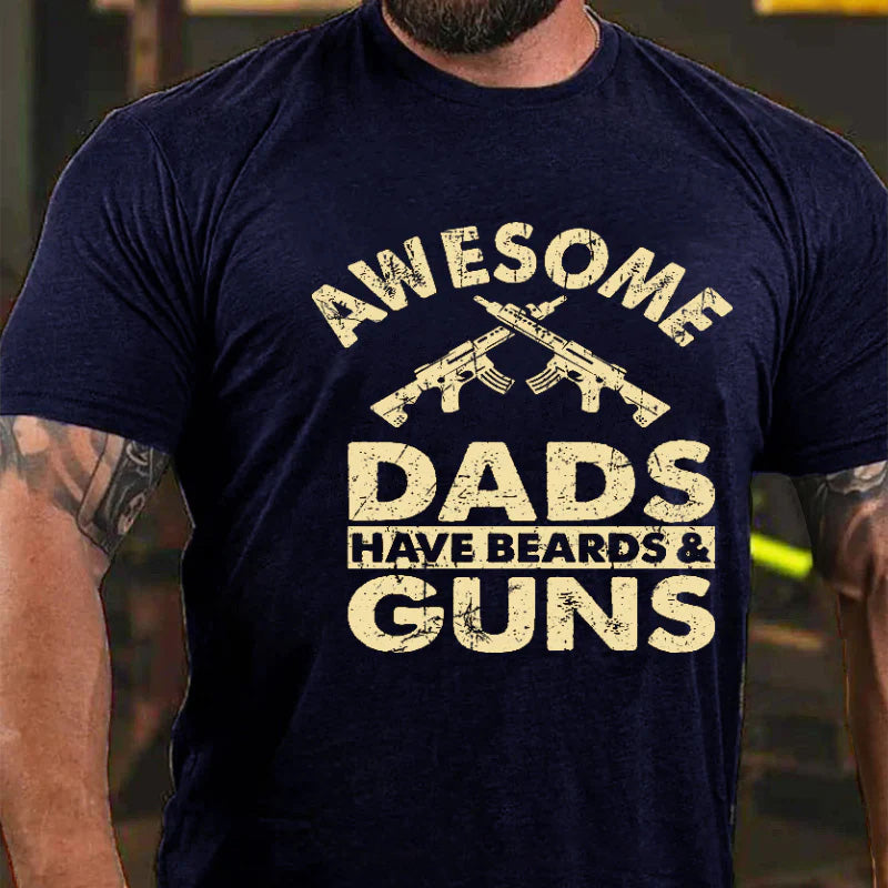Awesome Dads Have Beards & Guns Funny Father T-shirt