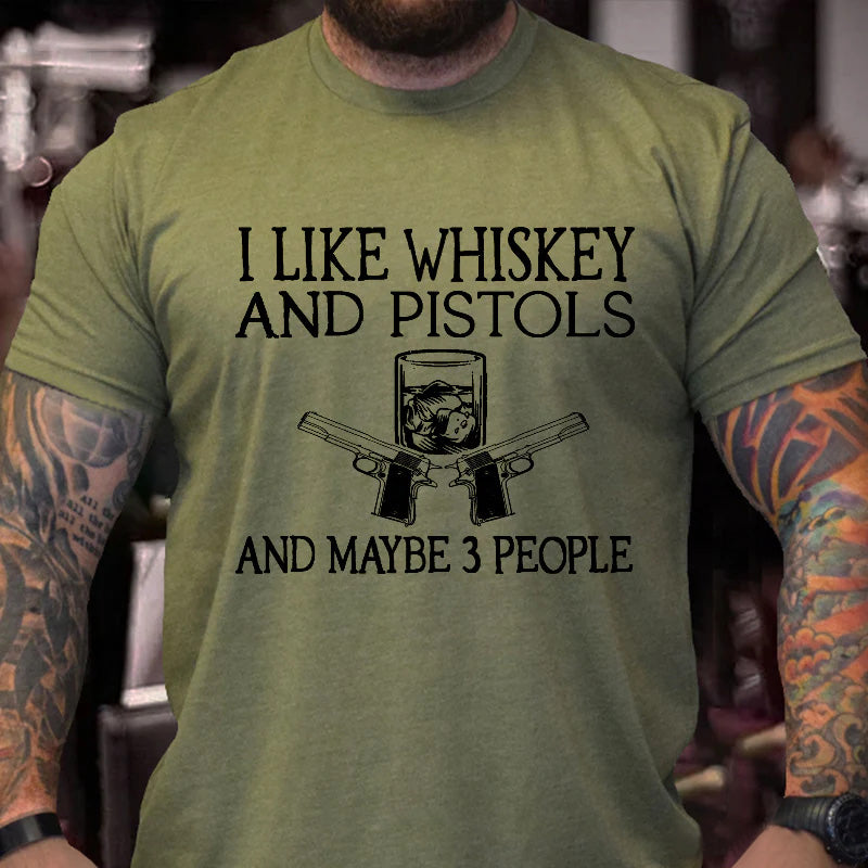 I Like Whiskey And Pistols And Maybe  Print Men's T-shirt