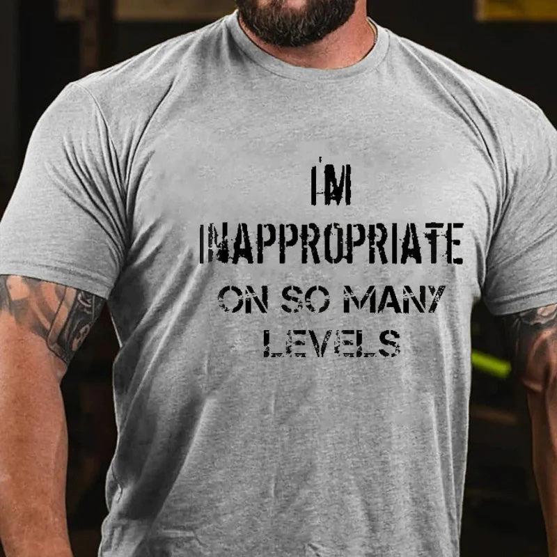 I'm Inappropriate On So Many Levels Funny T-shirt