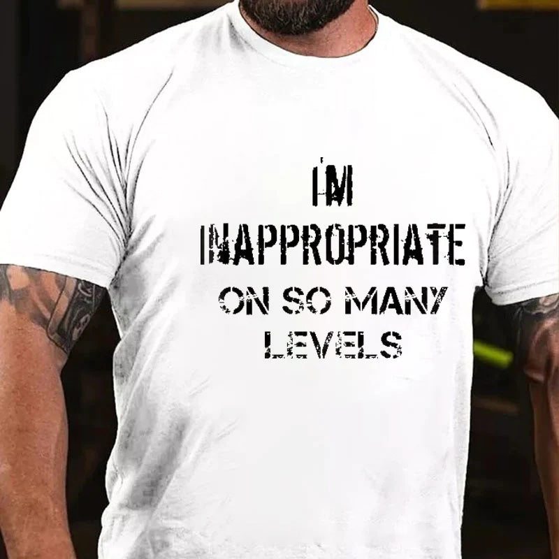 I'm Inappropriate On So Many Levels Funny T-shirt