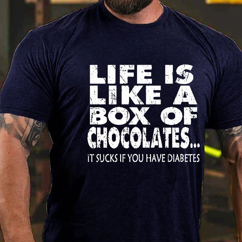 Life Is Like A Box Of Chocolates It Sucks If You Have Diabetes Sarcastic Men's T-shirt