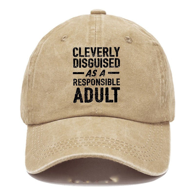 Cleverly Disguised As A Responsible Adult Hats