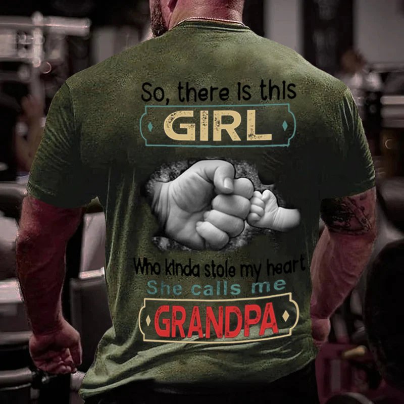 So, There Is Thls Girl Who Kinda Stole My Heart She Calls Me Grandpa T-Shirt