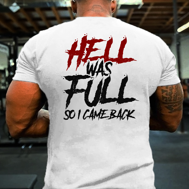 Hell Was Full So I Came Back Letter Print Men's T-shirt