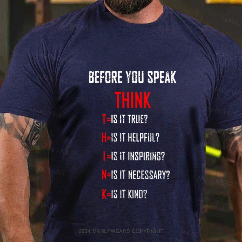 Before You Speak Think T-Shirt