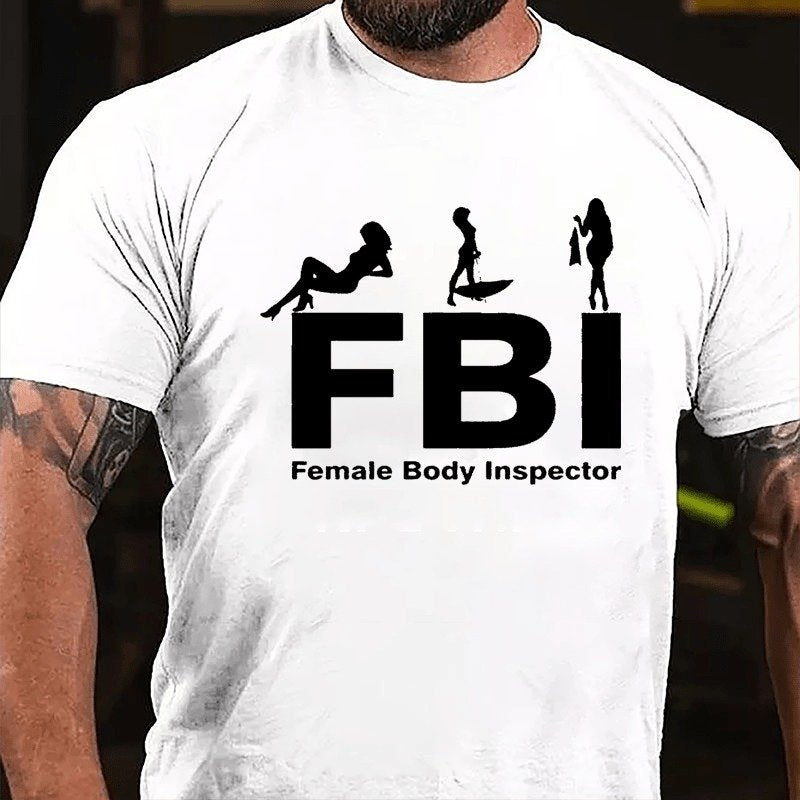 Fbi Female Body Inspector T-shirt