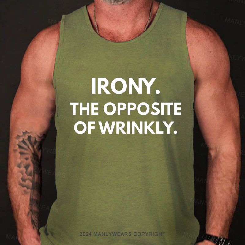 Irony The Opposite Of Wrinkly Tank Top