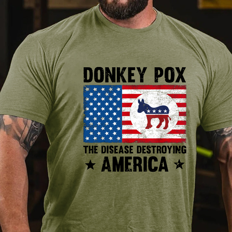 Donkey Pox The Disease Destroying America Funny T-shirt