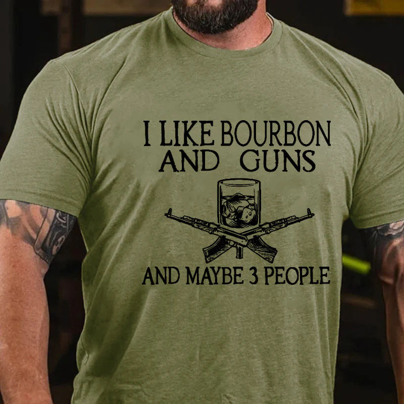 I Like Bourbon And Guns And Maybe  Funny Men's T-shirt