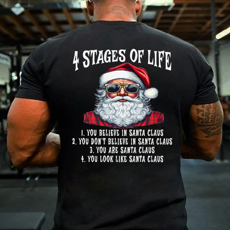 4 Stages Of Life Funny Christmas Casual Text Letters T-shirt