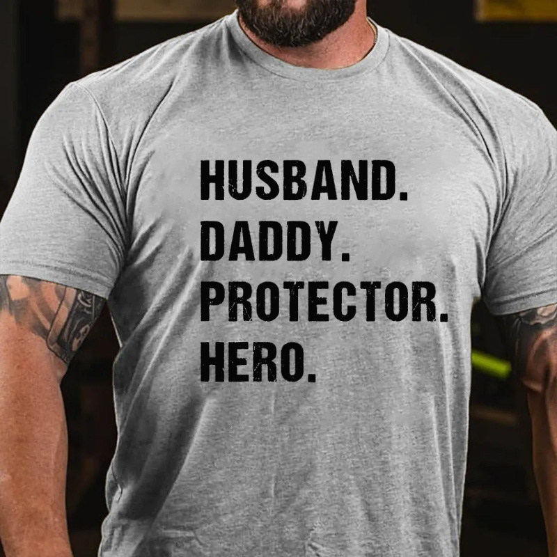 Husband Daddy Protector Hero  T-shirt
