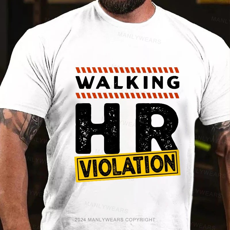 Walking Hr Violation T-Shirt