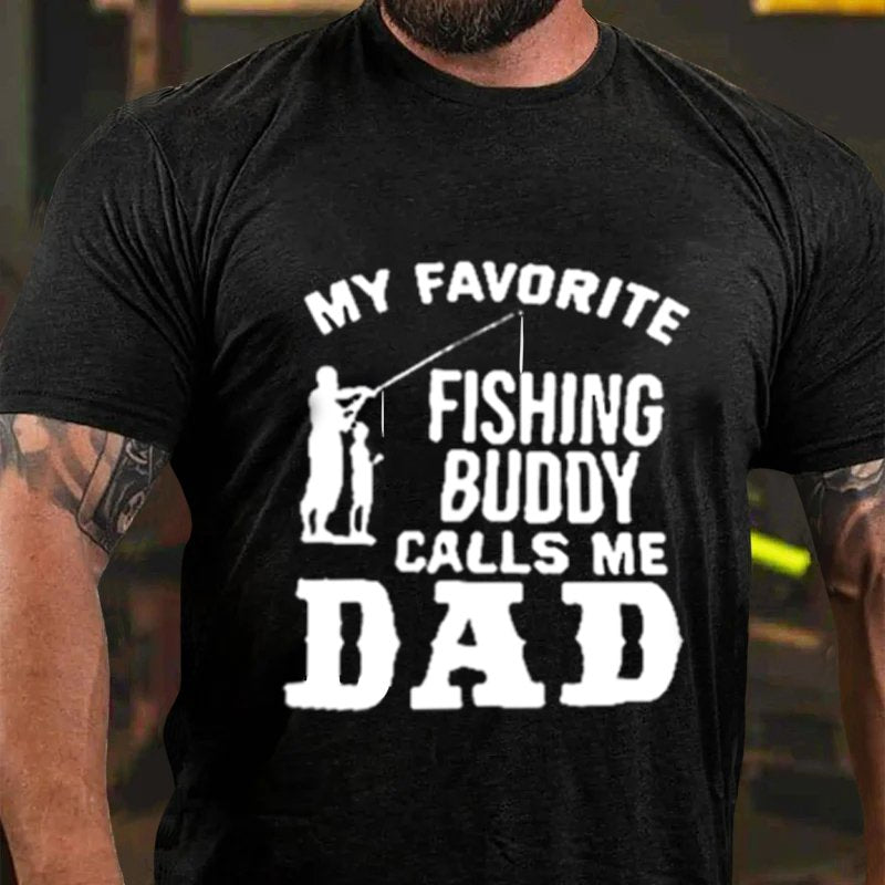 My Favorite Fishing Buddy Calls Me Dad T-Shirt