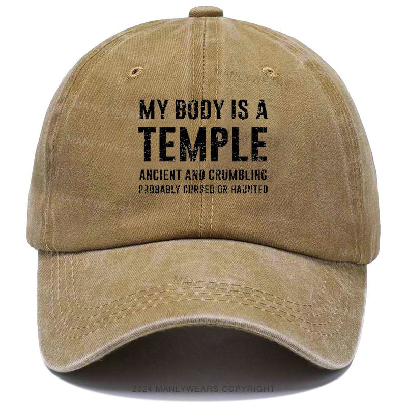 My Body Is A Temple Ancient And Crumbling Probaly Cursed Or Haunted Cap