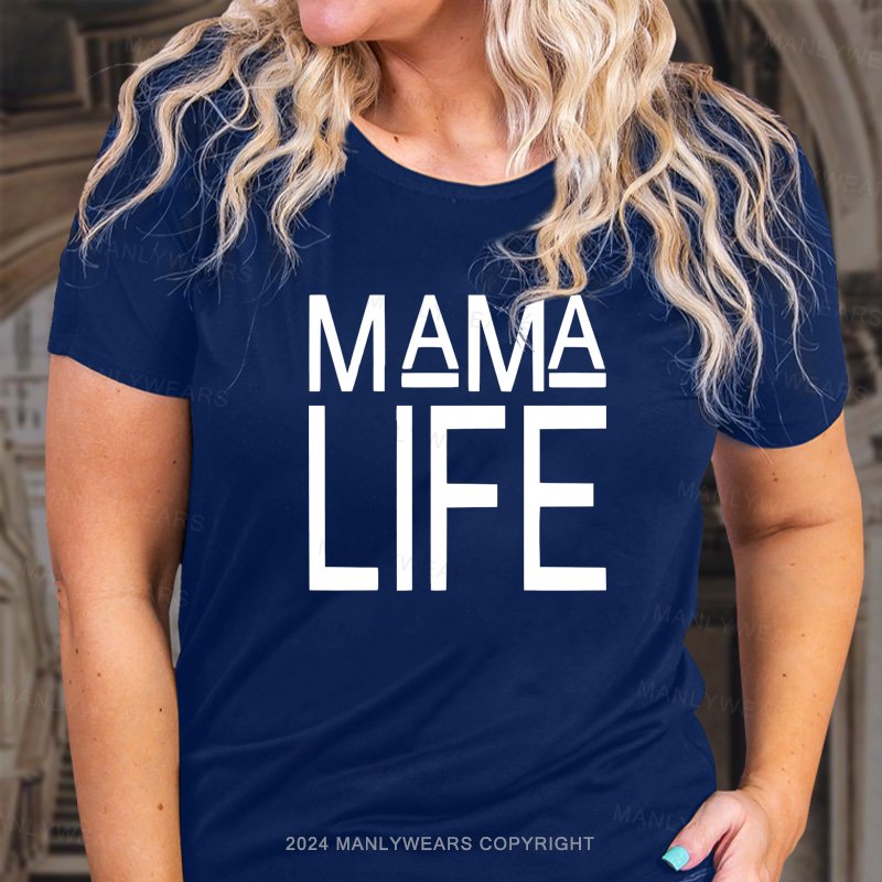 Mama Life T-Shirt