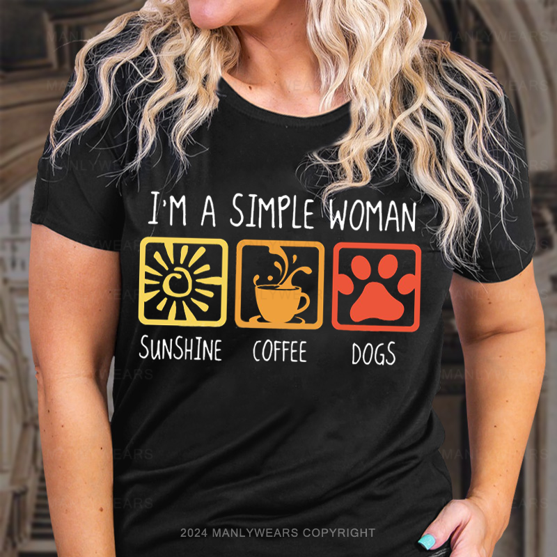 I'm A Simple Women T-Shirt