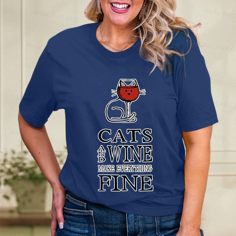 Cats And Wine Make Everything Fine Women T-Shirt