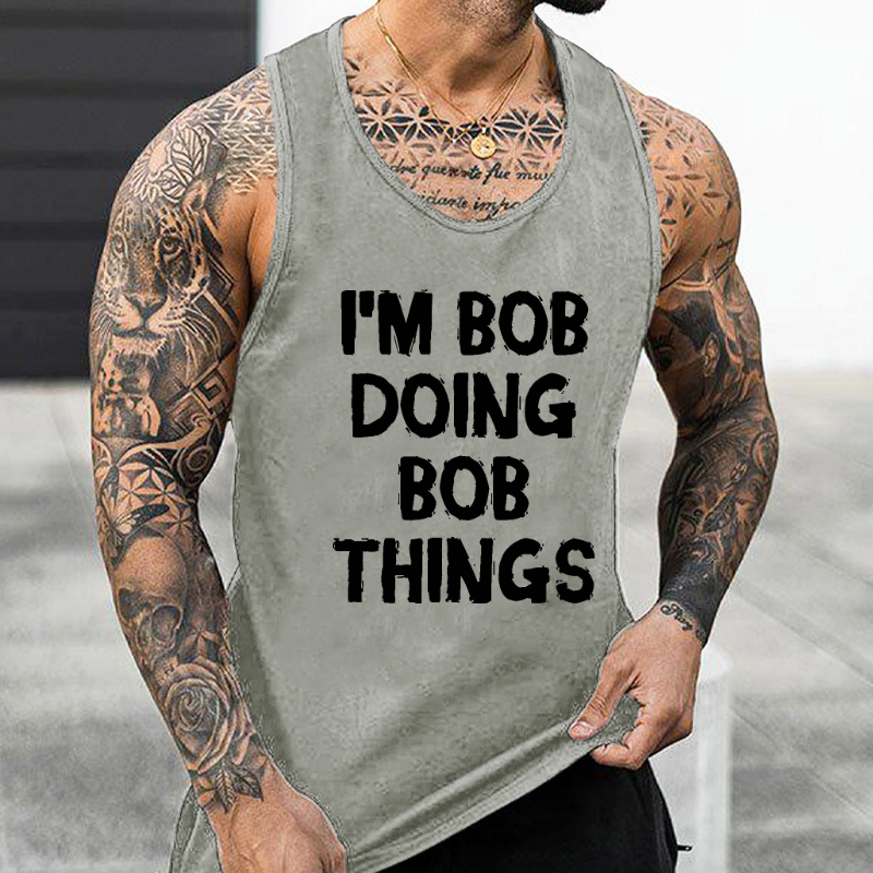 I'm Bob Doing Bob Things Tank Top