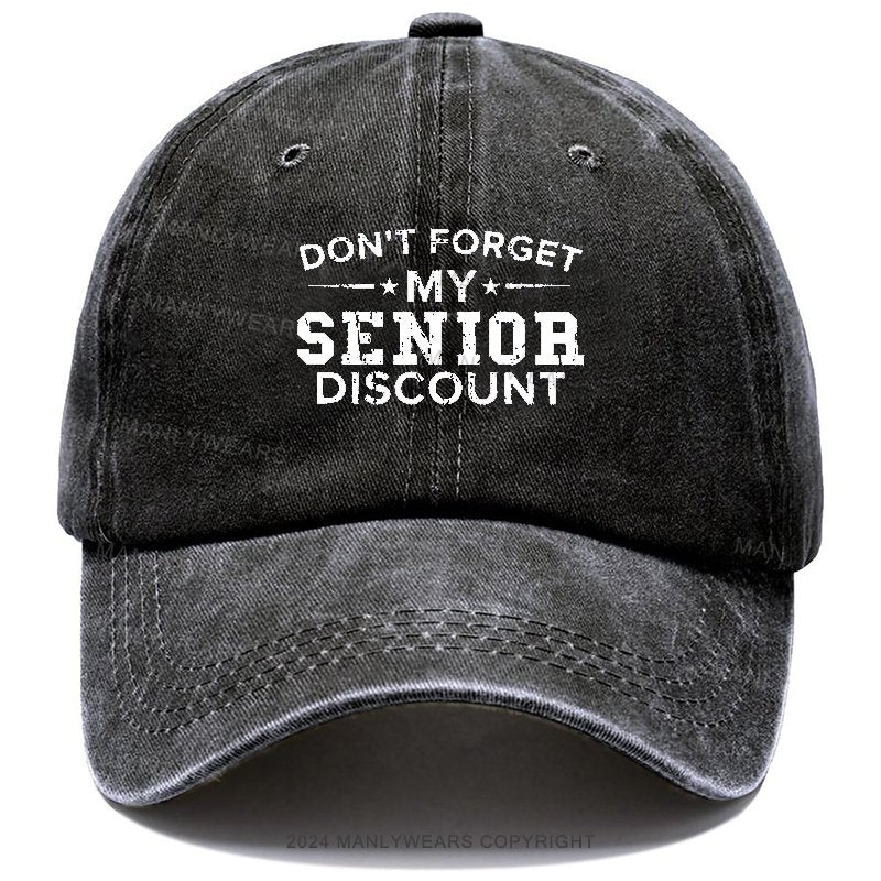 Don't Forget My Senior Discount Cap