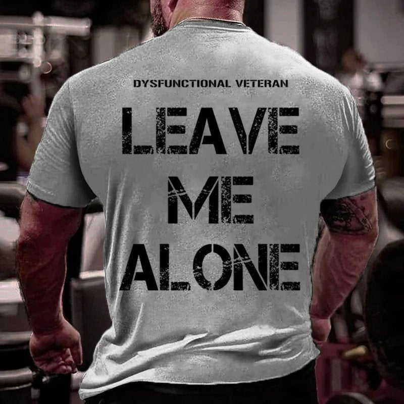 Dysfunctional Veteran Leave Me Alone T-Shirt