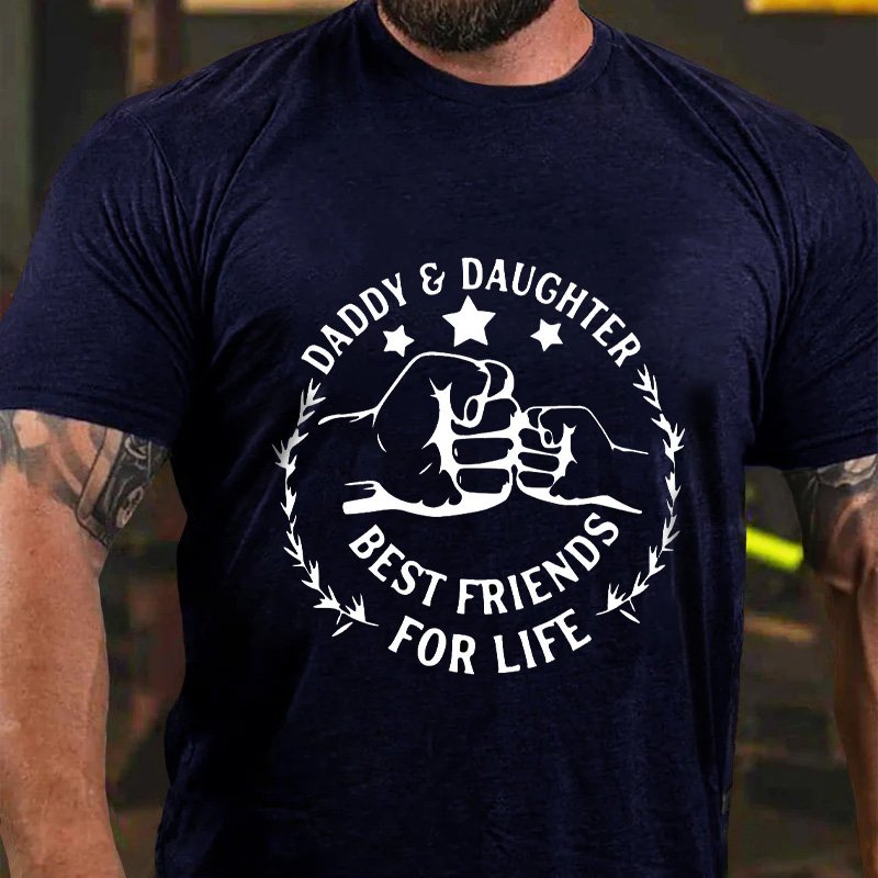 Daddy & Daughter Best Friends For Life T-Shirt
