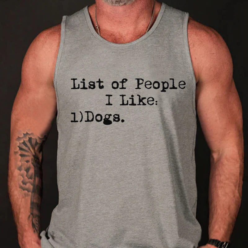 List of People I Like: Dogs Tank Top