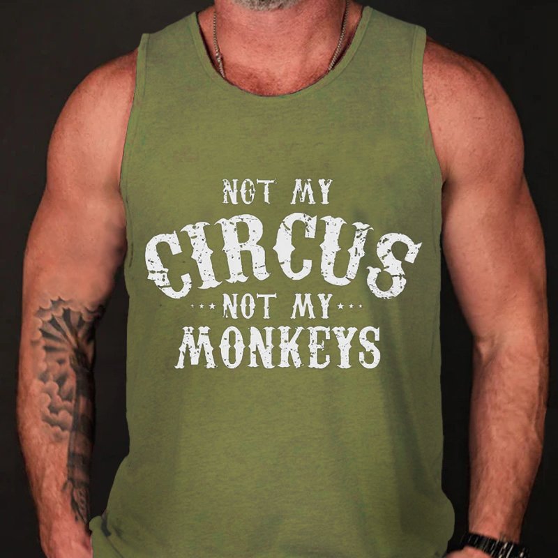 Not My Circus, Not My Monkeys Tank Top