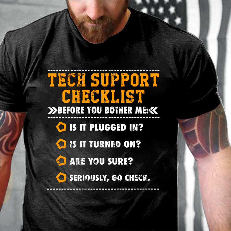 Tech Support Checklist Funny T-shirt