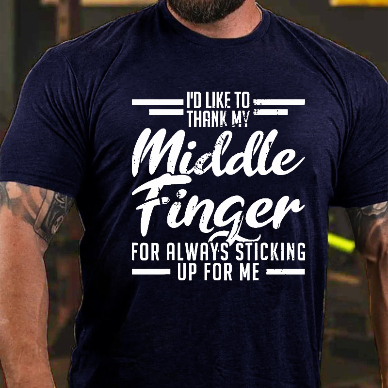 I'd Like To Thank My Middle Finger Funny Sarcastic Gift T-shirt