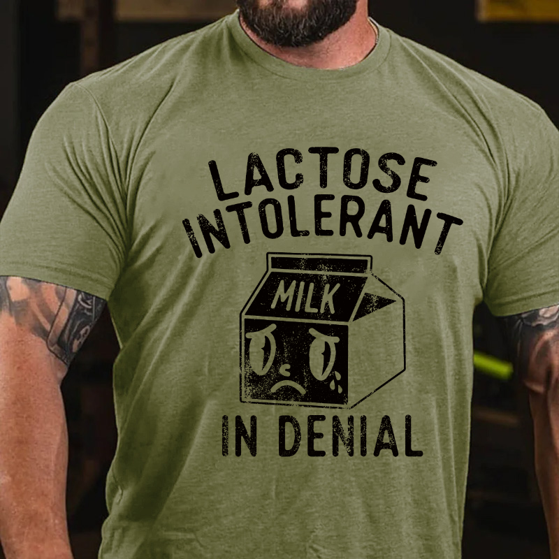 Lactose Intolerant In Denial T-shirt