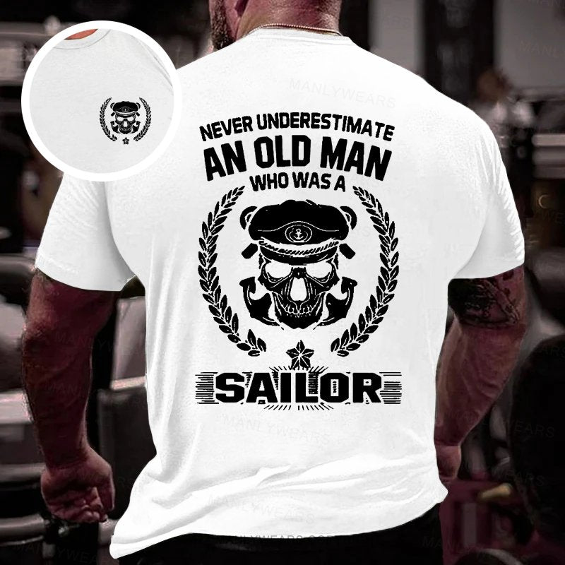 Never Underestimate An Old Man Who Was A Sailor Double-sided Print T-shirt