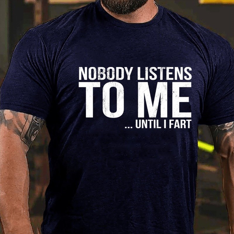 Nobody Listens To Me... Until I Fart