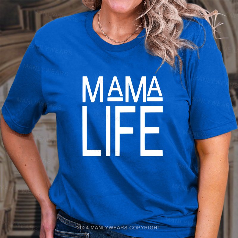 Mama Life T-Shirt