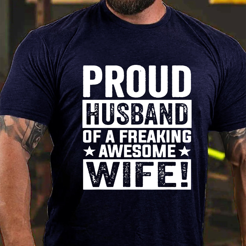 Proud Husband Of A Freaking Awesome Wife T-shirt
