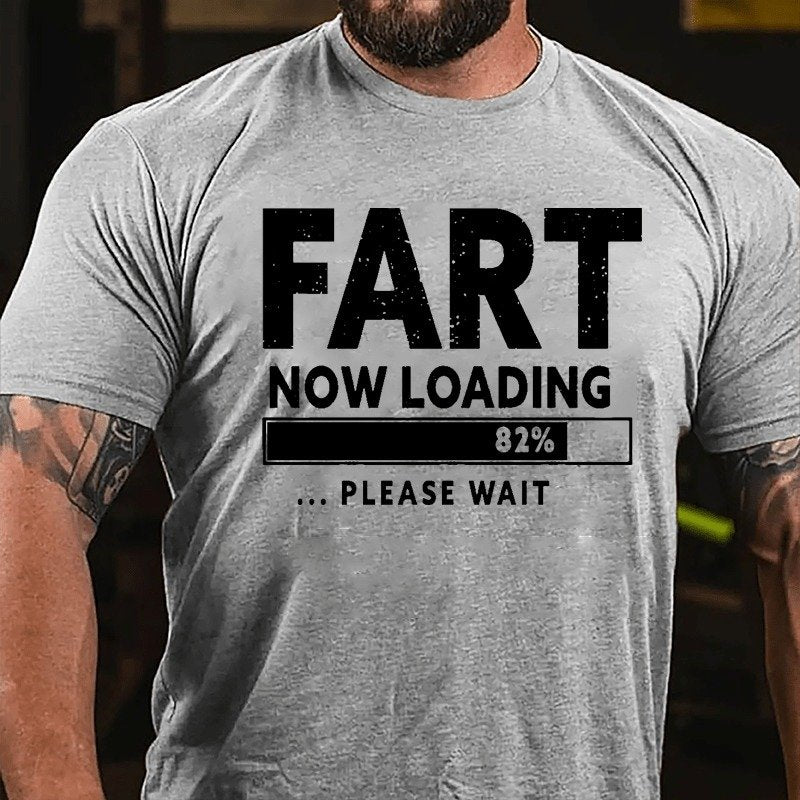 Fart Now Loading 82% Please Wait T-Shirt