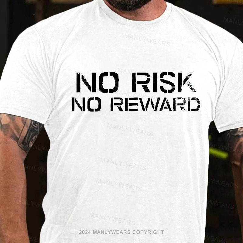 No Risk No Reward T-Shirt