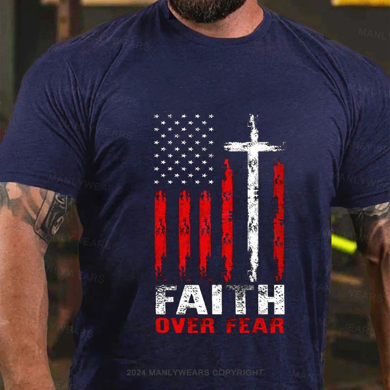 Faith  Over Fear T-Shirt