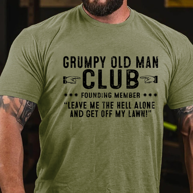 Grumpy Old Man Club Leave Me the Hell Alone T-shirt